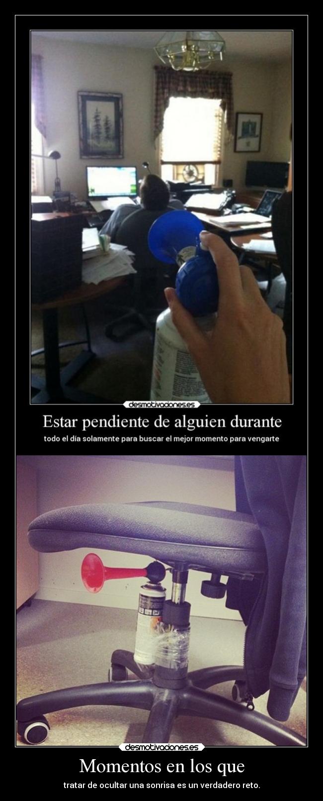 Momentos en los que -