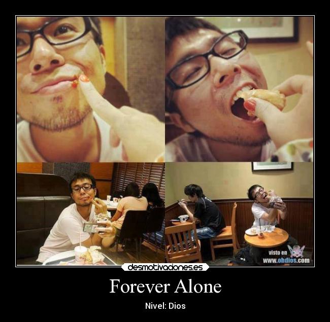 Forever Alone - 