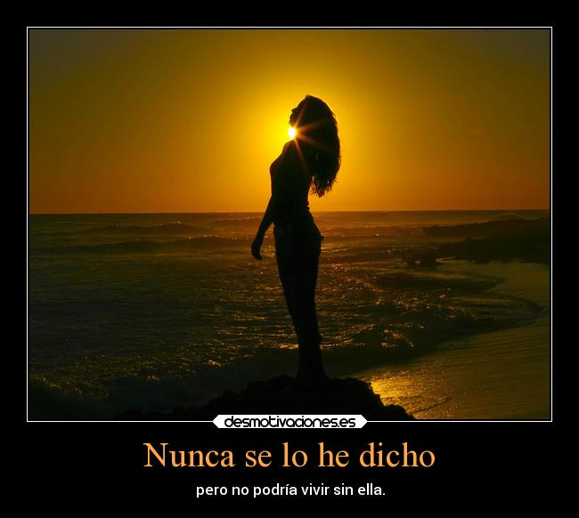 Nunca se lo he dicho -