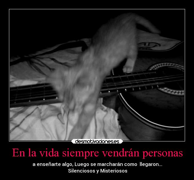 En la vida siempre vendrán personas - 