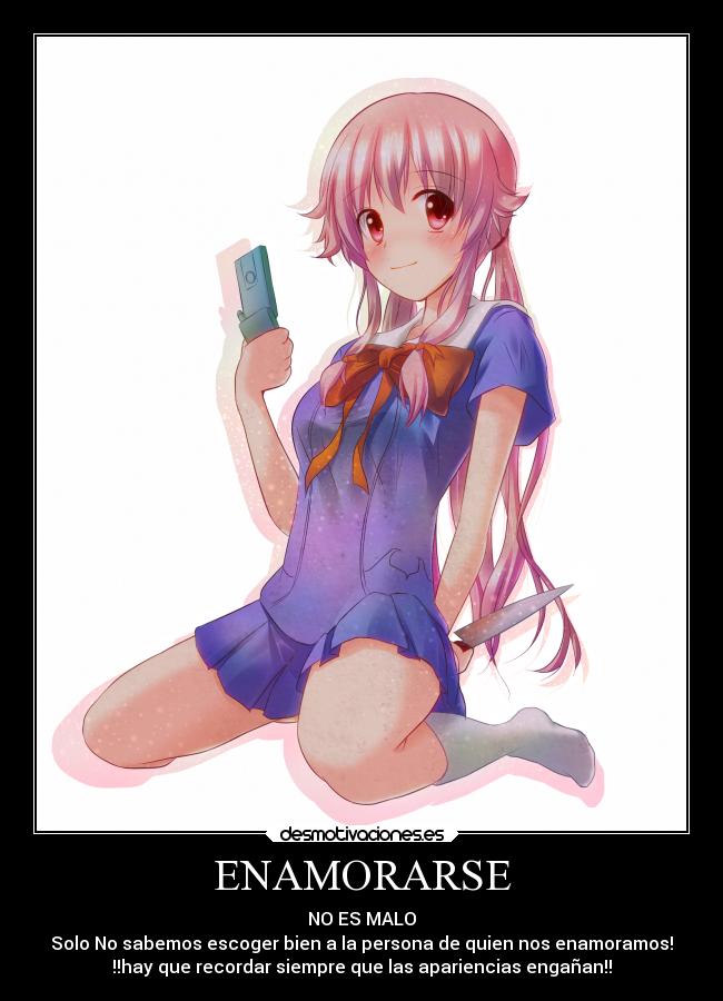 ENAMORARSE - NO ES MALO
Solo No sabemos escoger bien a la persona de quien nos enamoramos!
!!hay que recordar siempre que las apariencias engañan!!