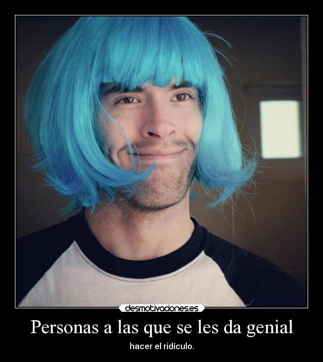 Personas a las que se les da genial -