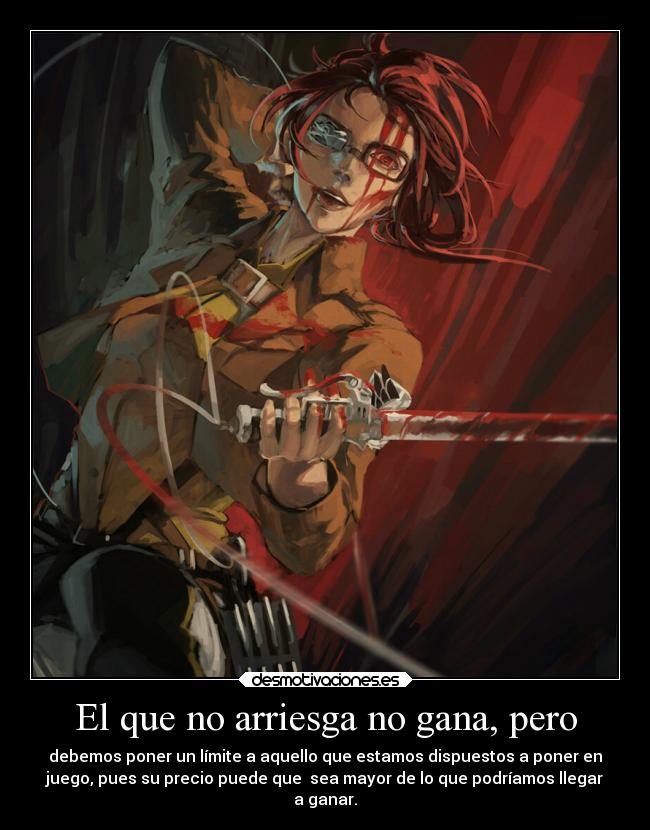 El que no arriesga no gana, pero - 