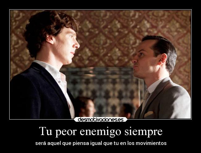 Tu peor enemigo siempre - 