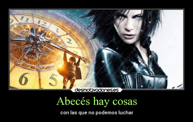 Abecés hay cosas - con las que no podemos luchar