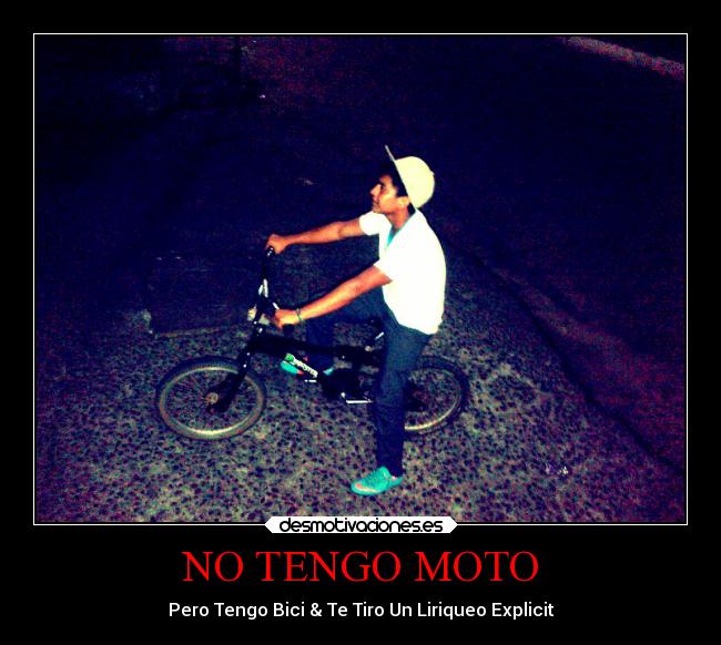 NO TENGO MOTO - Pero Tengo Bici & Te Tiro Un Liriqueo Explicit