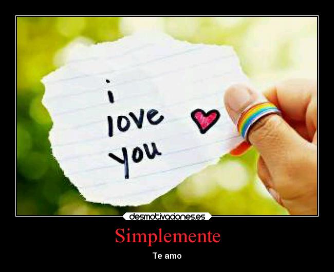 Simplemente - Te amo