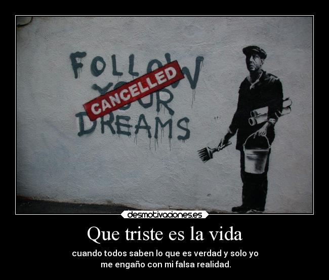 Que triste es la vida -