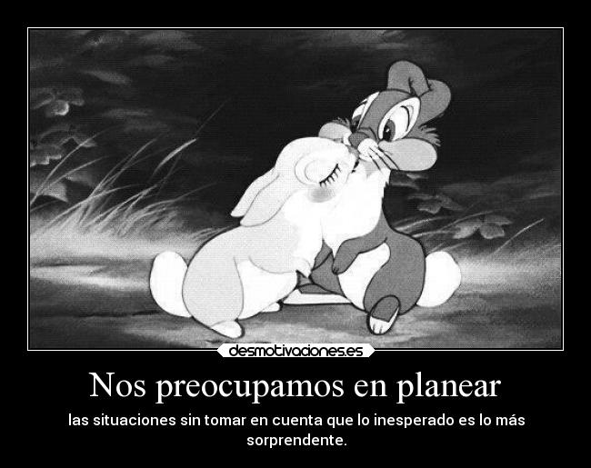 Nos preocupamos en planear -