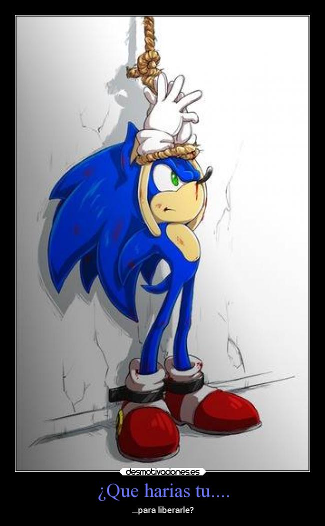 ¿Que harias tu.... - ...para liberarle?