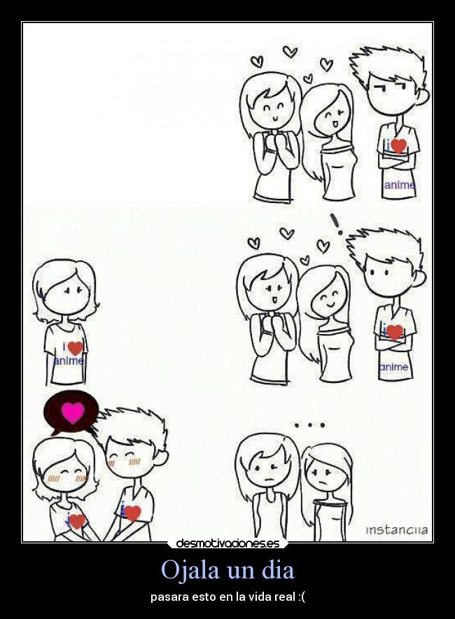 Ojala un dia - pasara esto en la vida real :(