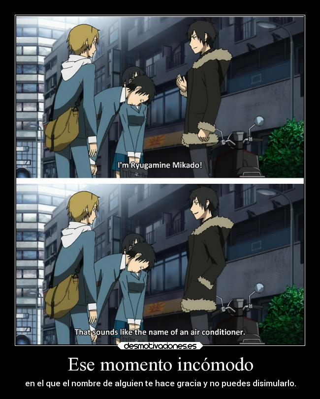 Ese momento incómodo - en el que el nombre de alguien te hace gracia y no puedes disimularlo.