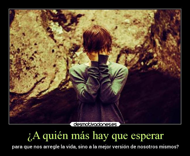 ¿A quién más hay que esperar -