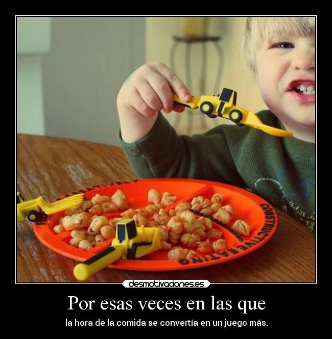 Por esas veces en las que - 