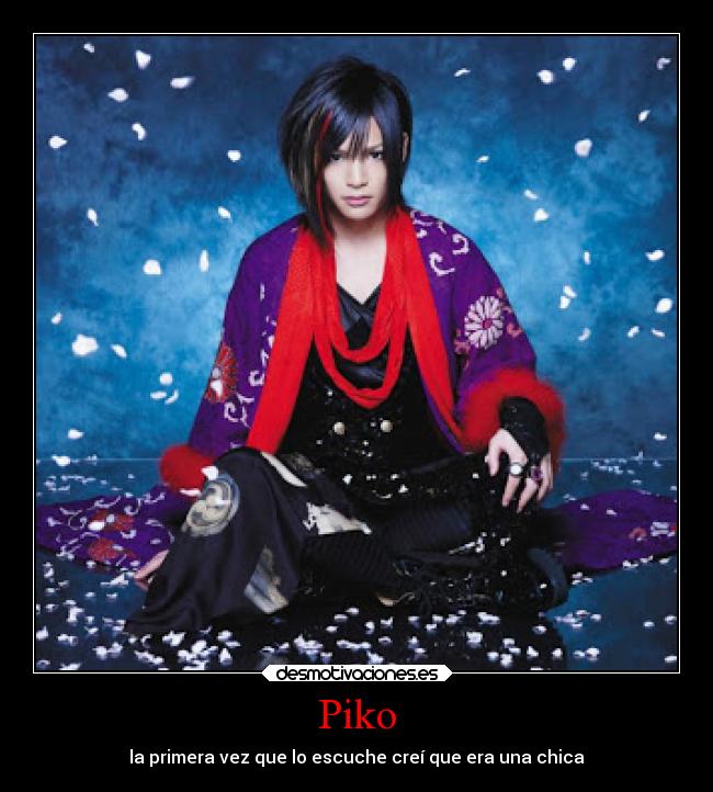 Piko - la primera vez que lo escuche creí que era una chica