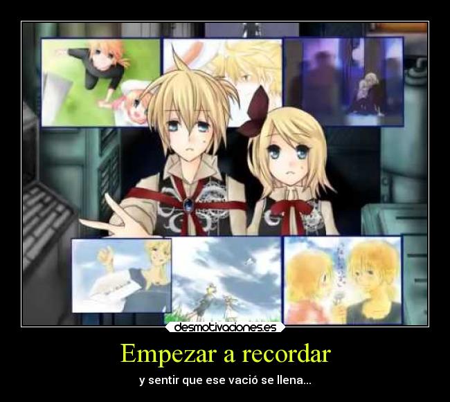 Empezar a recordar - y sentir que ese vació se llena...