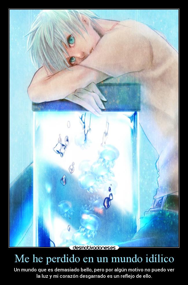 Me he perdido en un mundo idílico -