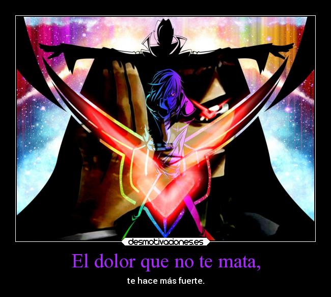 carteles dolor anime otaku manga code geass devilbrigade mukuroattacks infiernodeangeles lelouch zero desmotivaciones