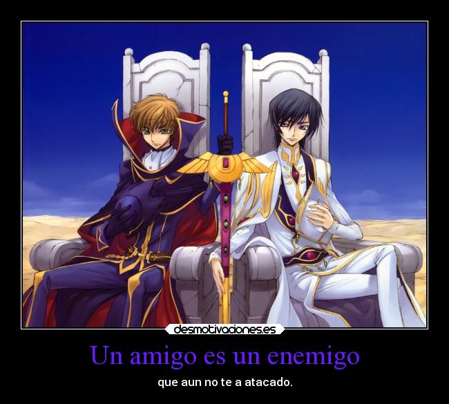 carteles enemigo anime otaku manga code geass devilbrigade mukuroattacks infiernodeangeles lelouch zero suzaku desmotivaciones