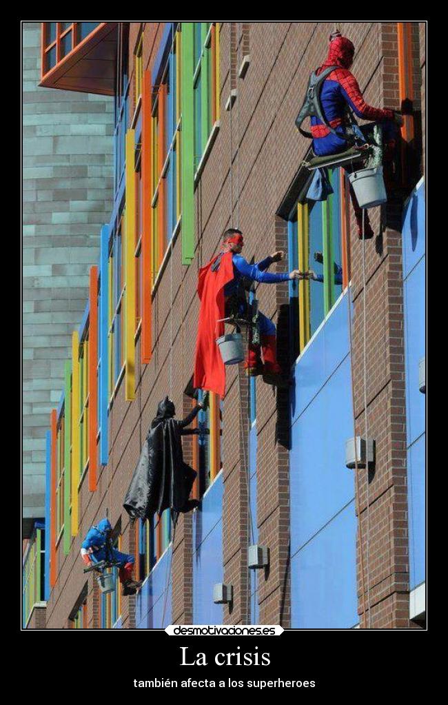 La crisis - también afecta a los superheroes