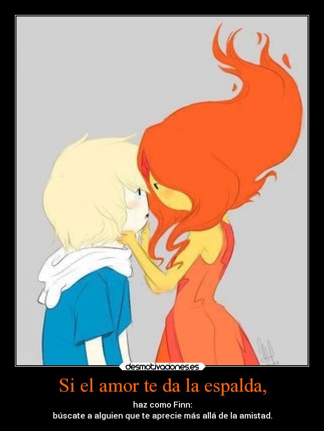 Si el amor te da la espalda, -