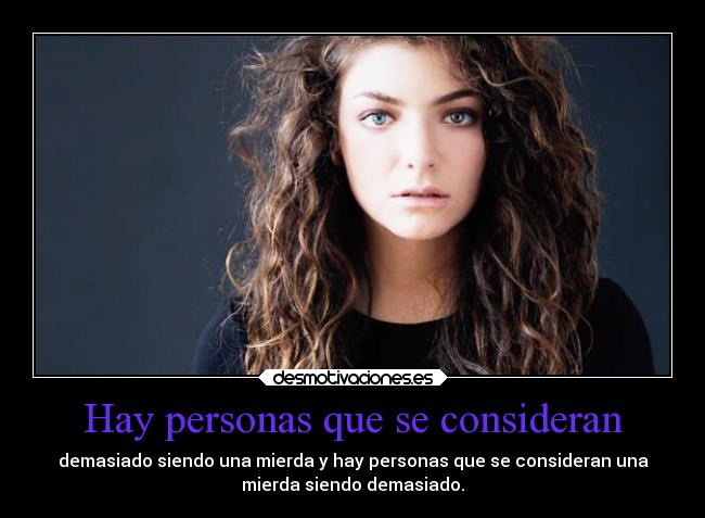 Hay personas que se consideran - 