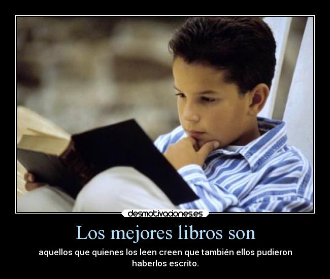 Los mejores libros son -