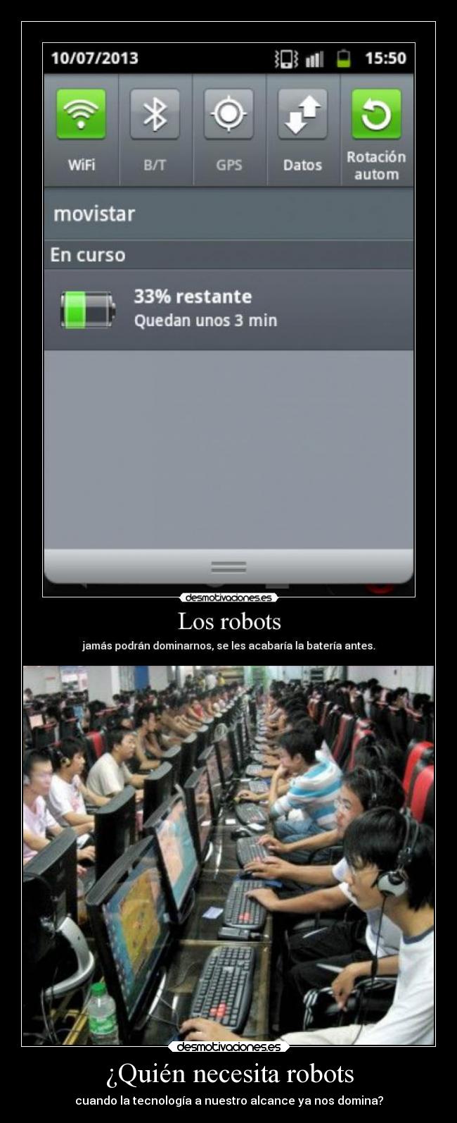 ¿Quién necesita robots - cuando la tecnología a nuestro alcance ya nos domina?