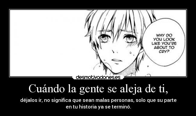 Cuándo la gente se aleja de ti, - 