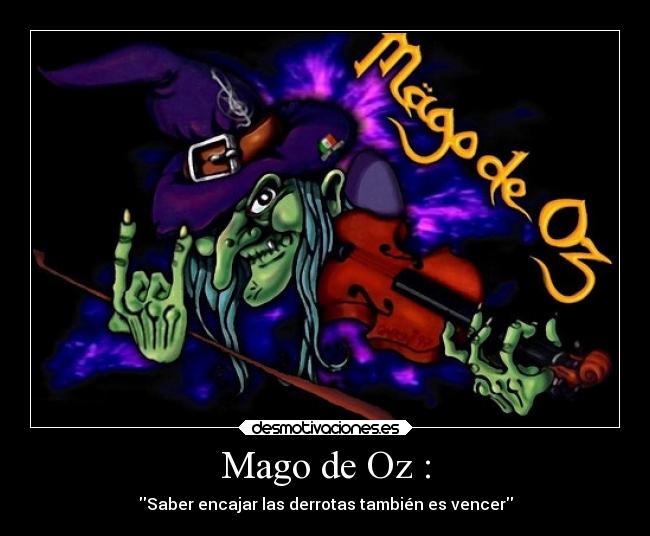 Mago de Oz : -