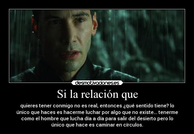 Si la relación que -