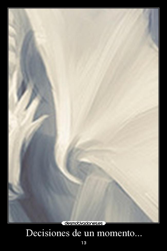 Decisiones de un momento... - 