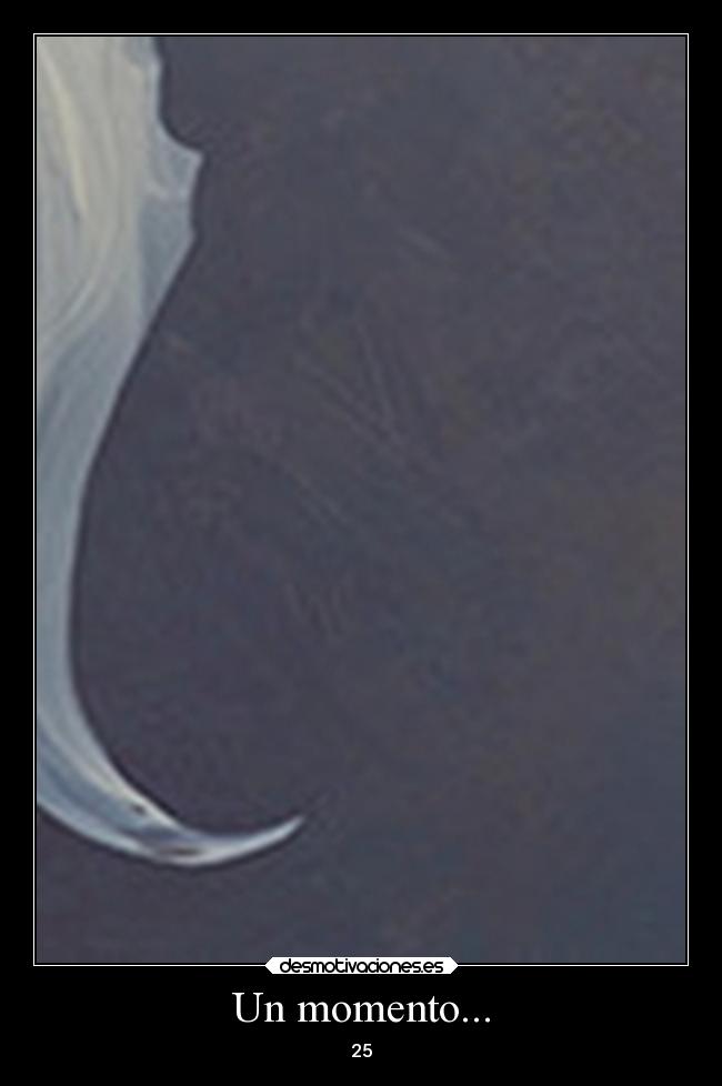 Un momento... - 