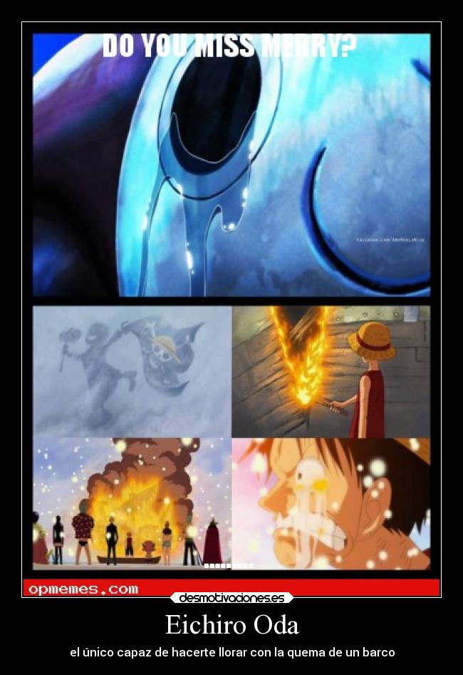 Eichiro Oda - el único capaz de hacerte llorar con la quema de un barco