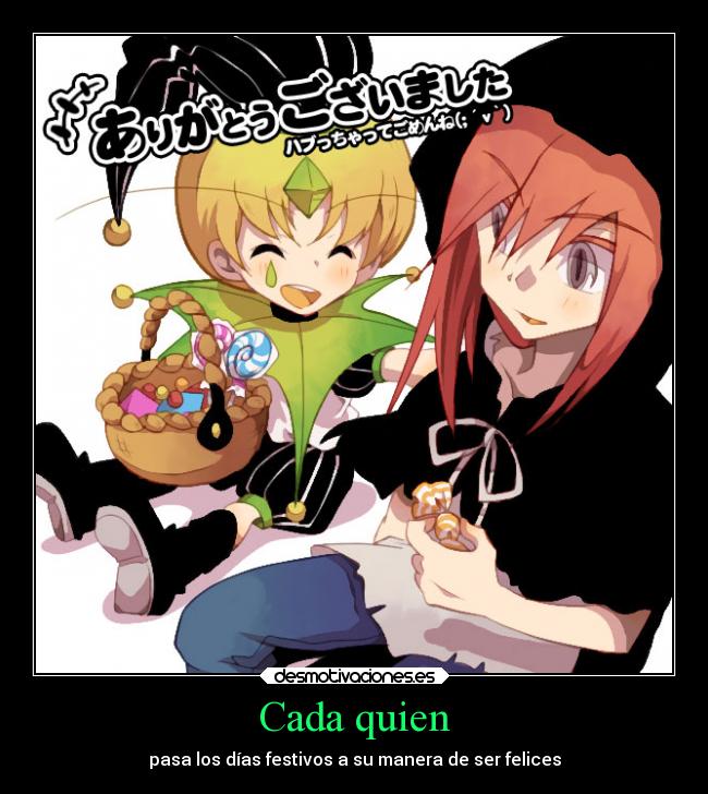 Cada quien - pasa los días festivos a su manera de ser felices
