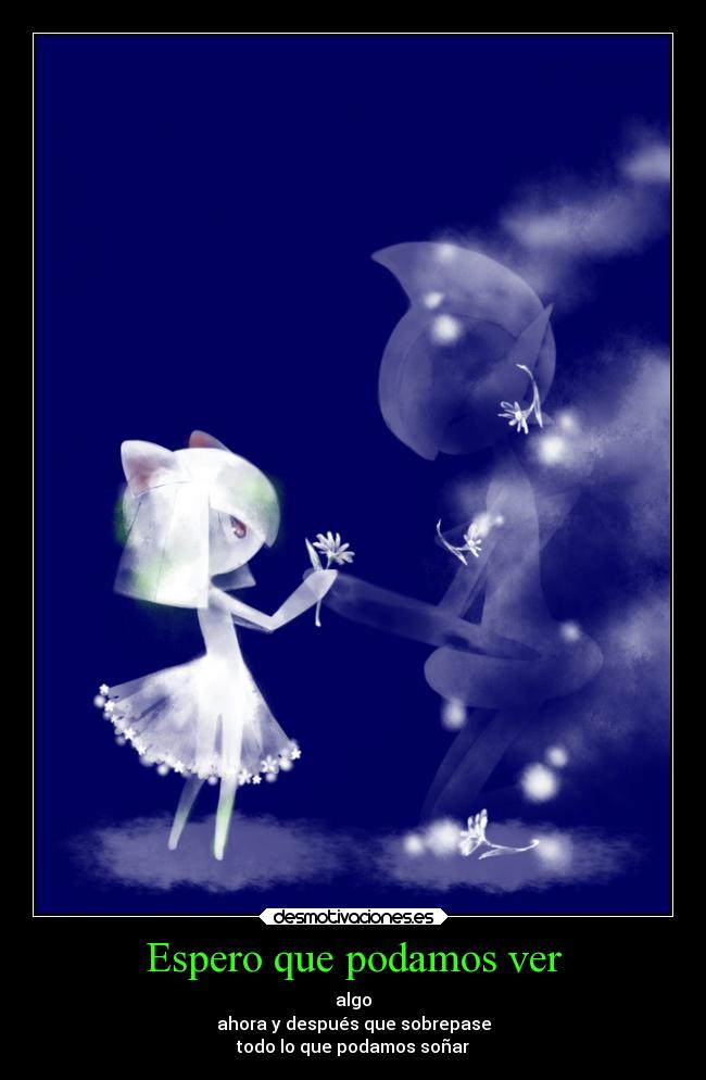 Espero que podamos ver -
