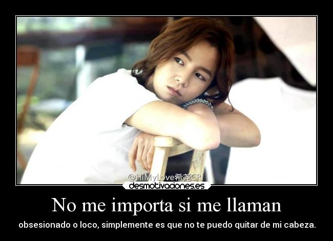No me importa si me llaman -