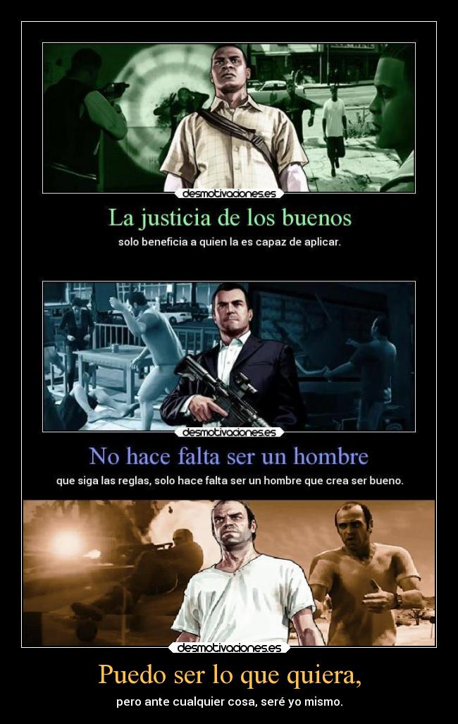 Puedo ser lo que quiera, - 