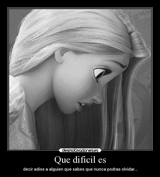 Que dificil es - 
