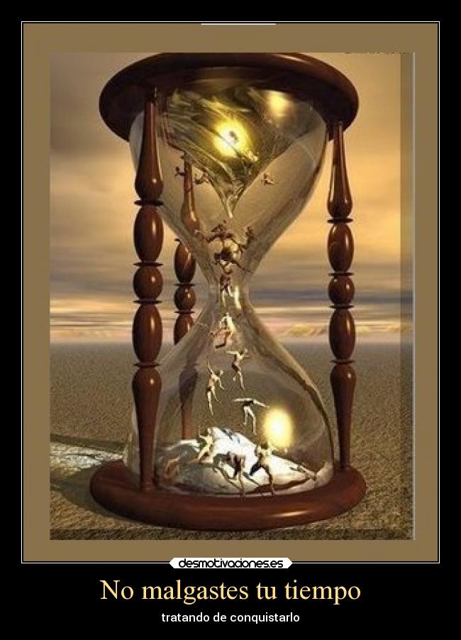 No malgastes tu tiempo - tratando de conquistarlo