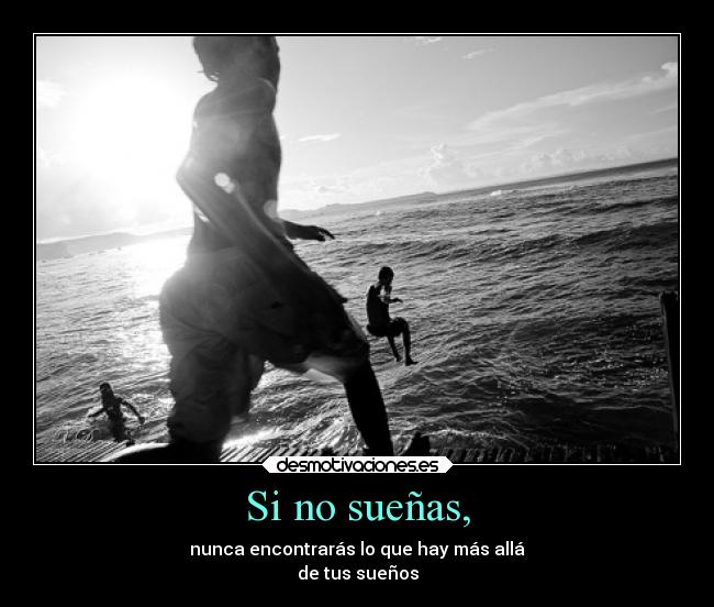 carteles deseos felicidad madurar mundo pasado suenos sonrisa vida desmotivaciones