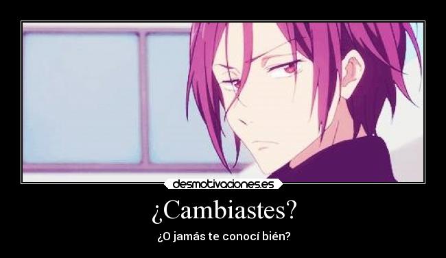 ¿Cambiastes? -
