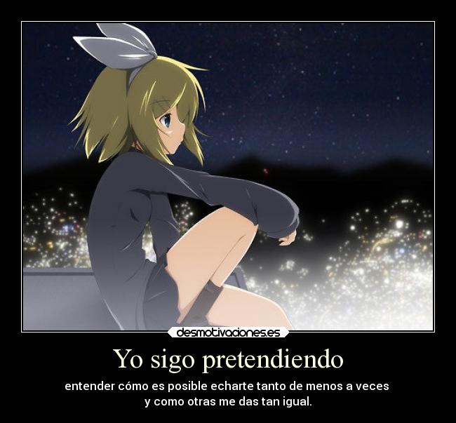 carteles ausencia tristeza dolor desamor extranar confusion vocaloid rin kagamine estoy confundida desmotivaciones