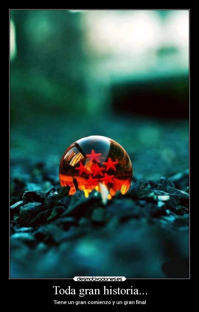 Toda gran historia... - Tiene un gran comienzo y un gran final