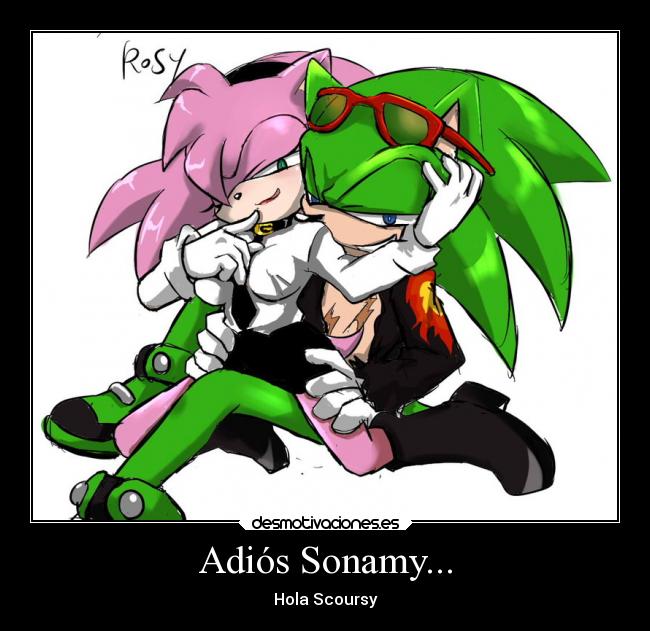 Adiós Sonamy... - Hola Scoursy