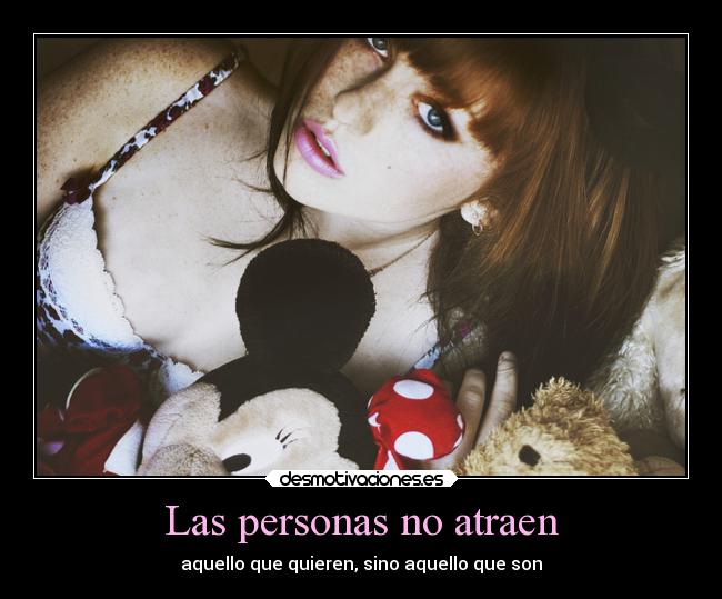 Las personas no atraen -