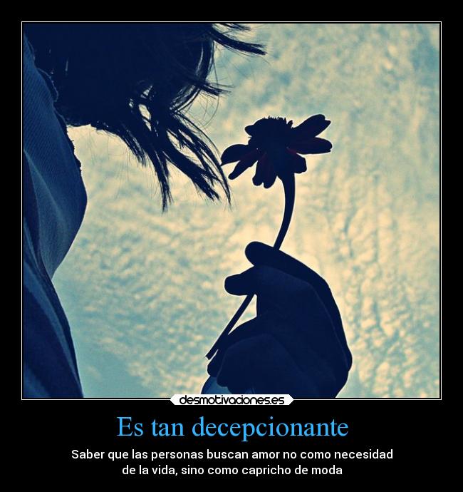 Es tan decepcionante -