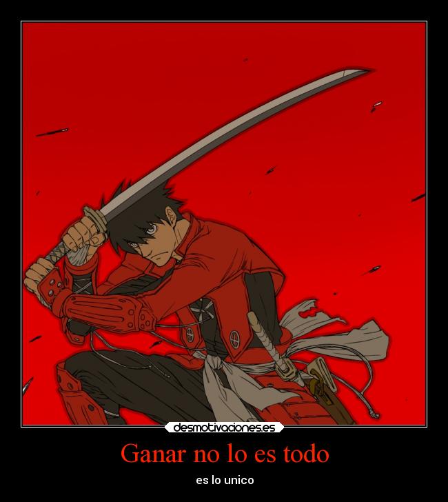 Ganar no lo es todo - es lo unico