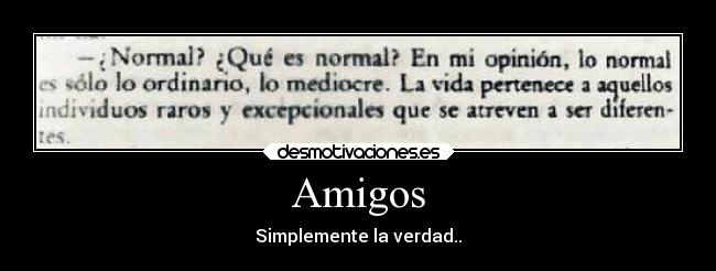 Amigos - Simplemente la verdad..