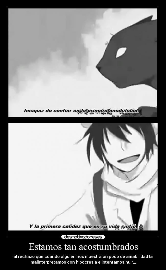 Estamos tan acostumbrados -